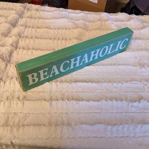 "Beachaholic" Decorative Sign